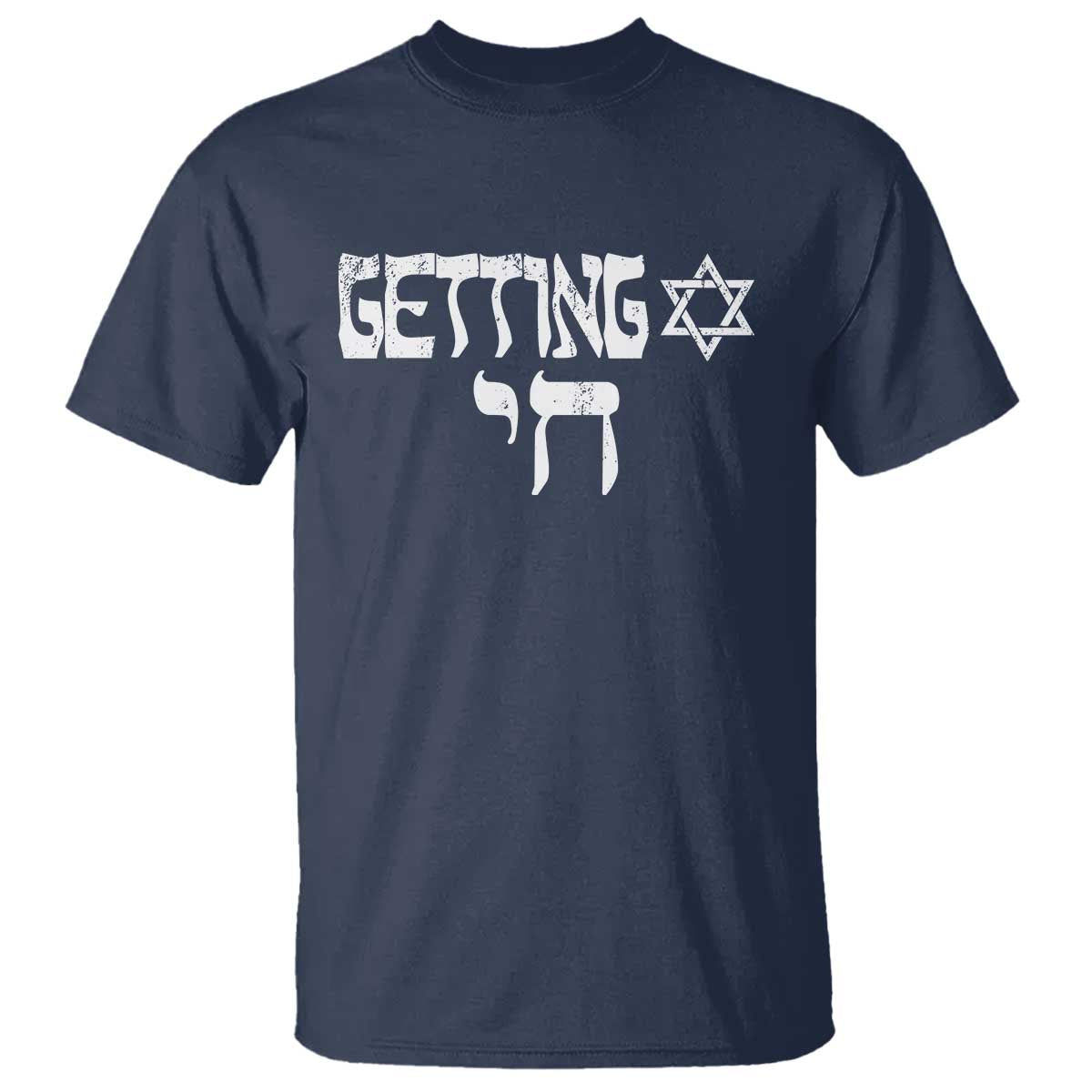 Funny Hebrew T Shirt Getting Chai Jewish Vintage David Star - Wonder Print Shop