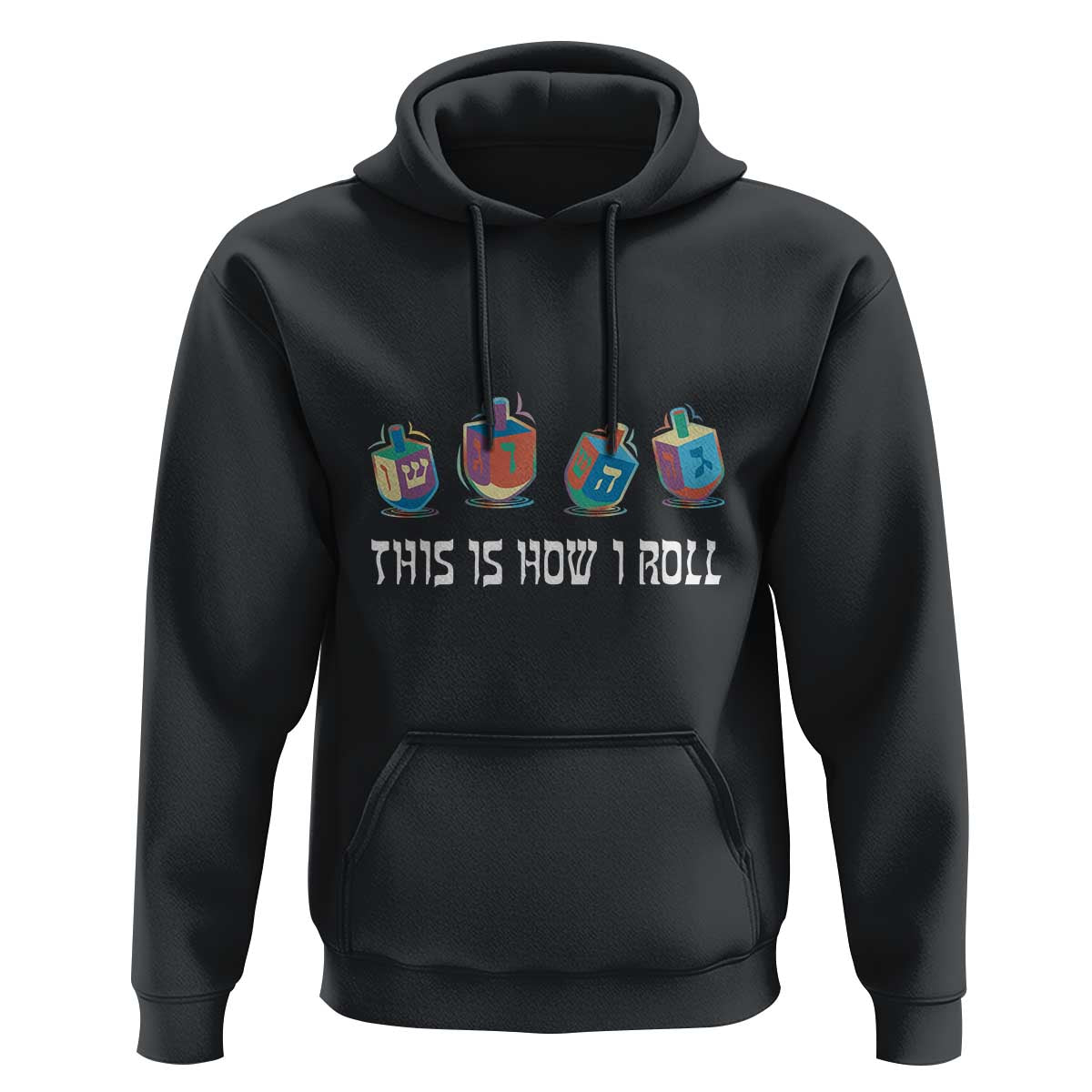 Funny Hanukkah Hoodie This Is How I Roll Dreidel Chanukah Jew