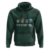 Funny Hanukkah Hoodie This Is How I Roll Dreidel Chanukah Jew