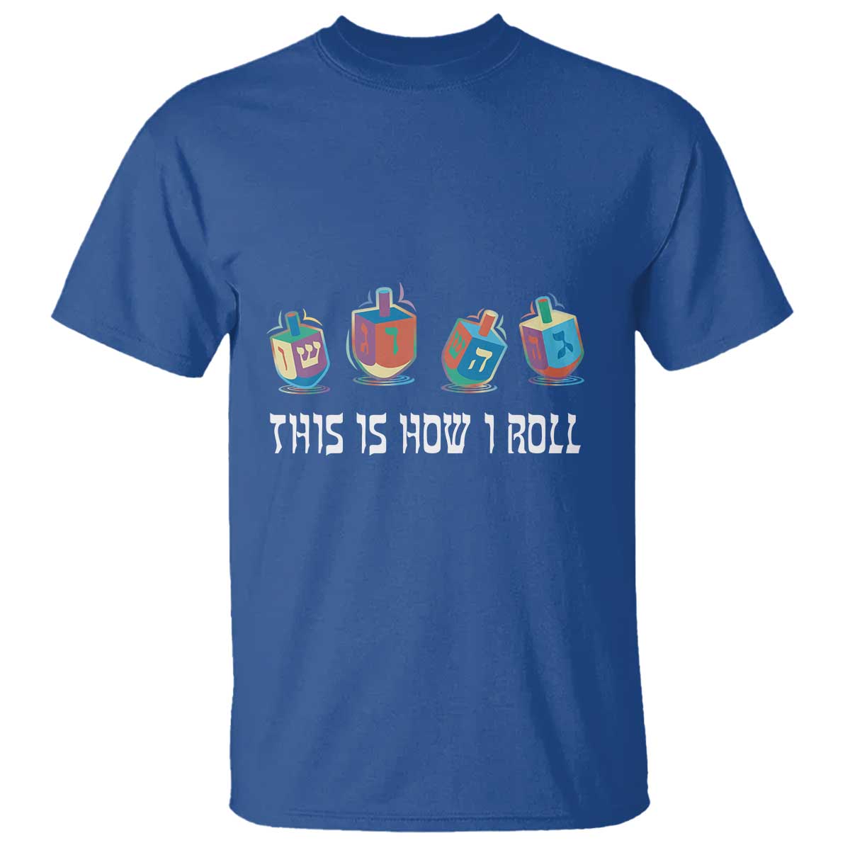 Funny Hanukkah T Shirt This Is How I Roll Dreidel Chanukah Jew - Wonder Print Shop