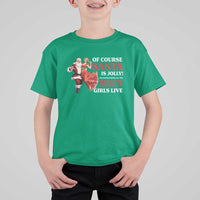 Funny Christmas Retro Santa T Shirt For Kid Of Course Santa Is Jolly He Knows Where All The Naughty Girls Live - Wonder Print Shop