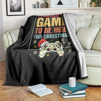 Funny Christmas Gaming Throw Blanket I Paused My Game To Be Here For Christmas - Wonder Print Shop