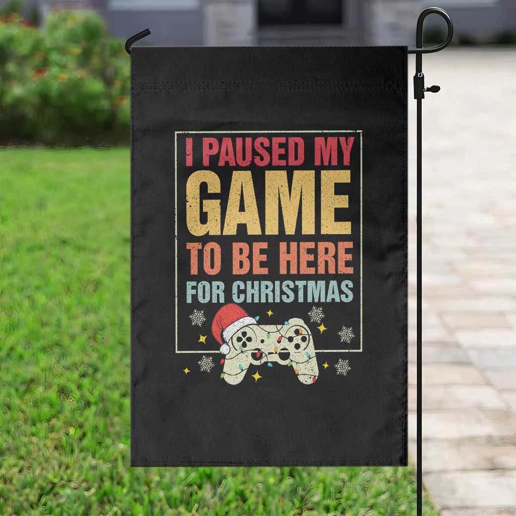Funny Christmas Gaming Garden Flag I Paused My Game To Be Here For Christmas - Wonder Print Shop