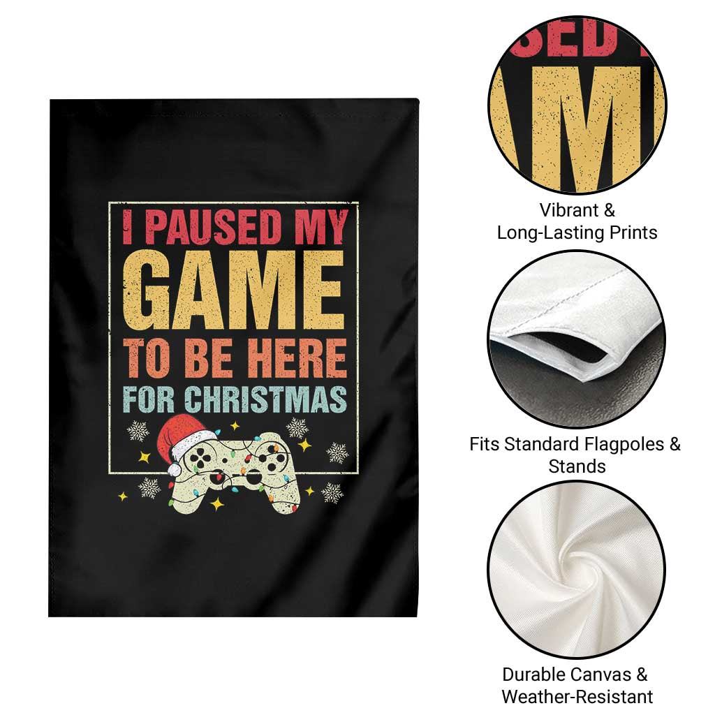Funny Christmas Gaming Garden Flag I Paused My Game To Be Here For Christmas - Wonder Print Shop