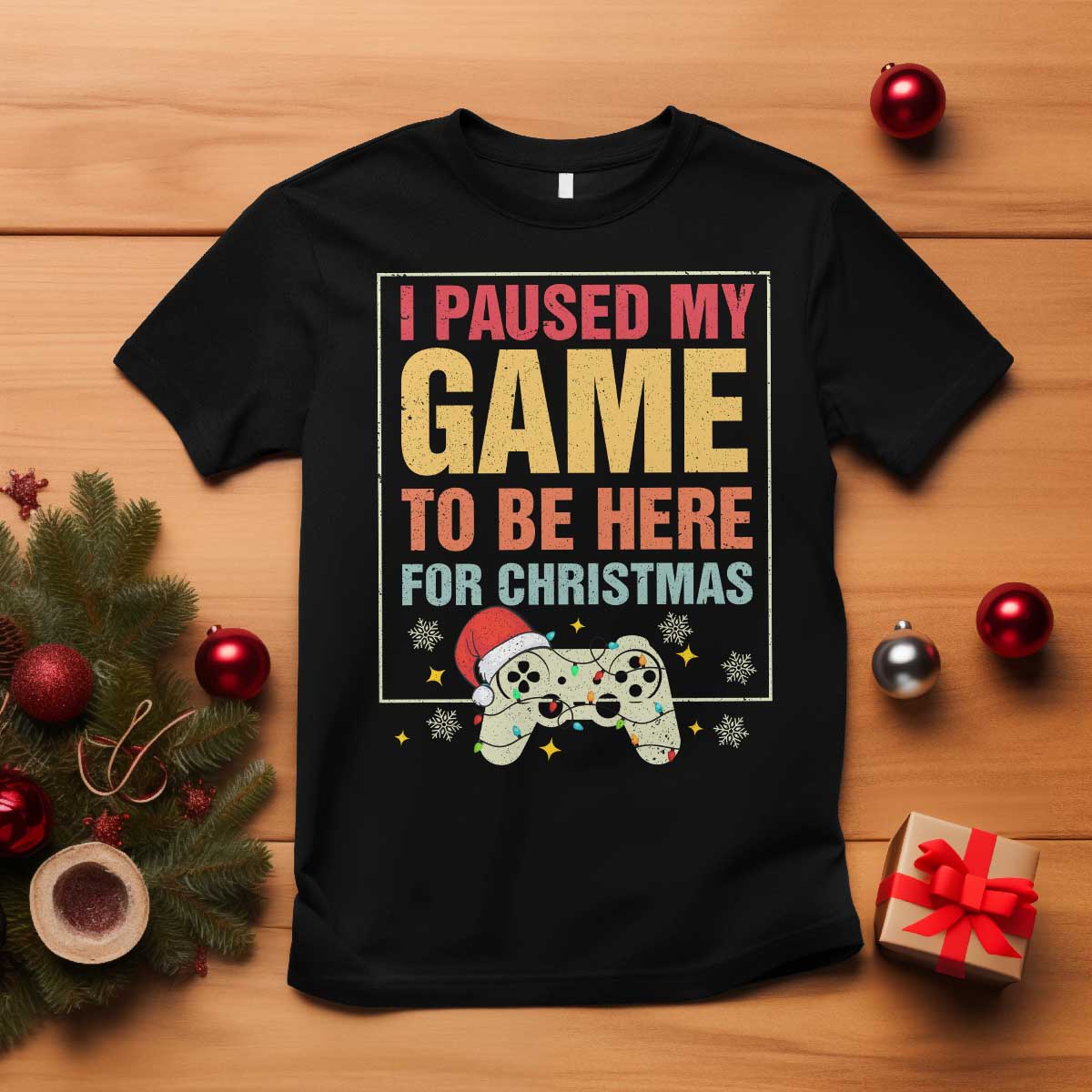 Funny Christmas Gaming T Shirt I Paused My Game To Be Here For Christmas - Wonder Print Shop
