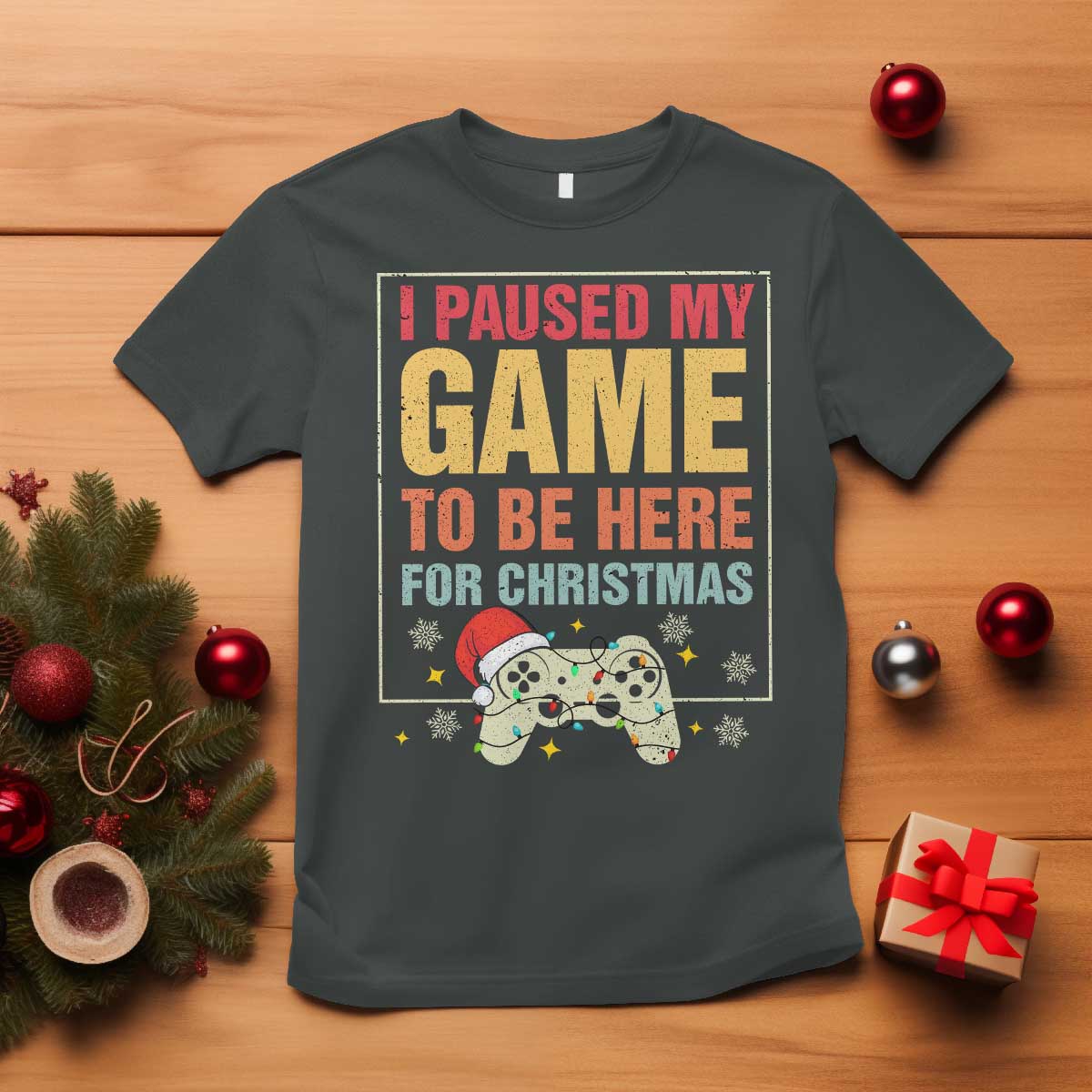 Funny Christmas Gaming T Shirt I Paused My Game To Be Here For Christmas - Wonder Print Shop
