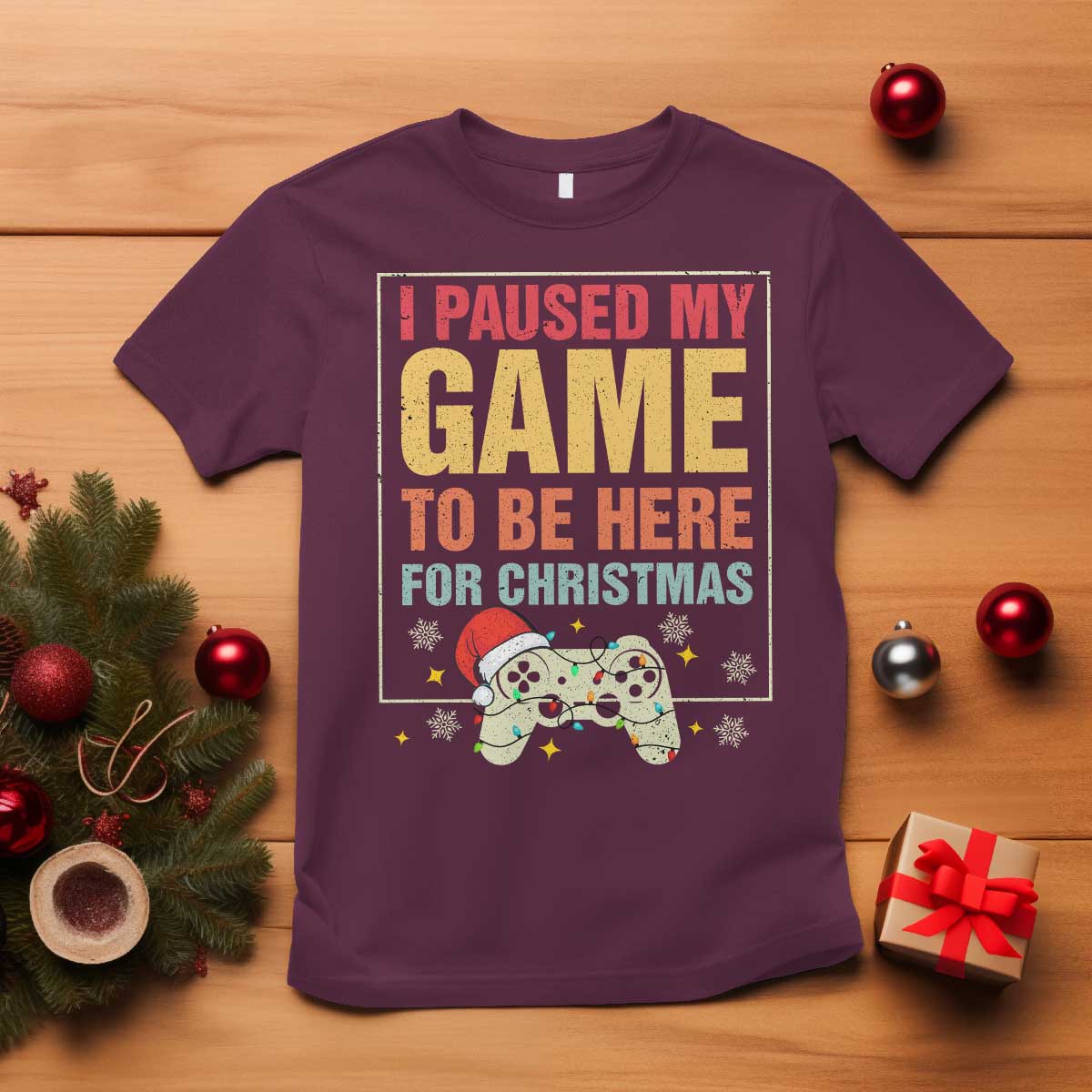 Funny Christmas Gaming T Shirt I Paused My Game To Be Here For Christmas - Wonder Print Shop