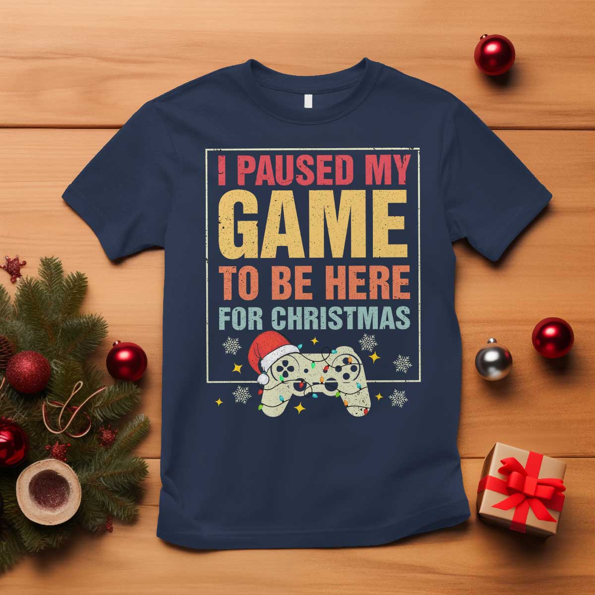 Funny Christmas Gaming T Shirt I Paused My Game To Be Here For Christmas - Wonder Print Shop