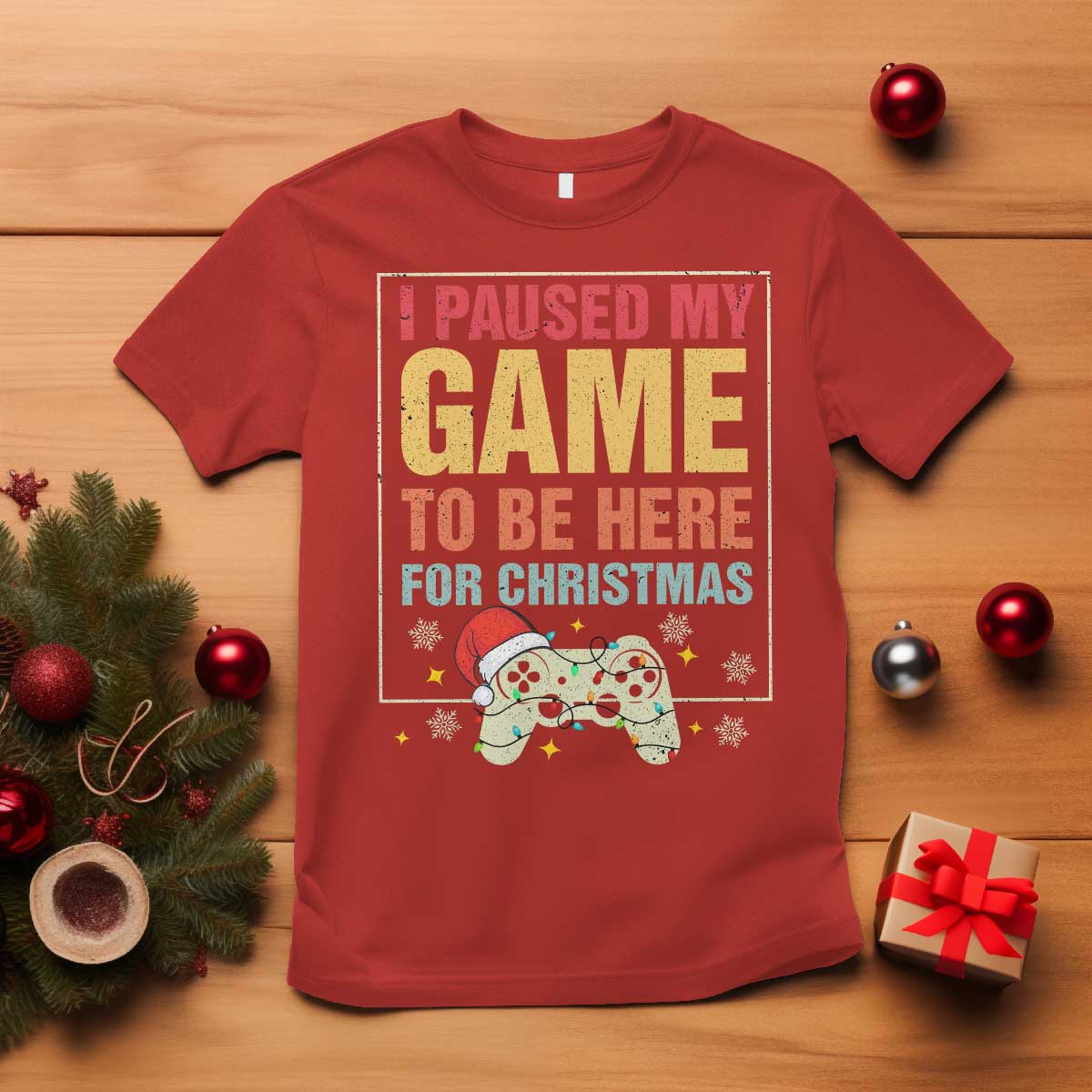 Funny Christmas Gaming T Shirt I Paused My Game To Be Here For Christmas - Wonder Print Shop
