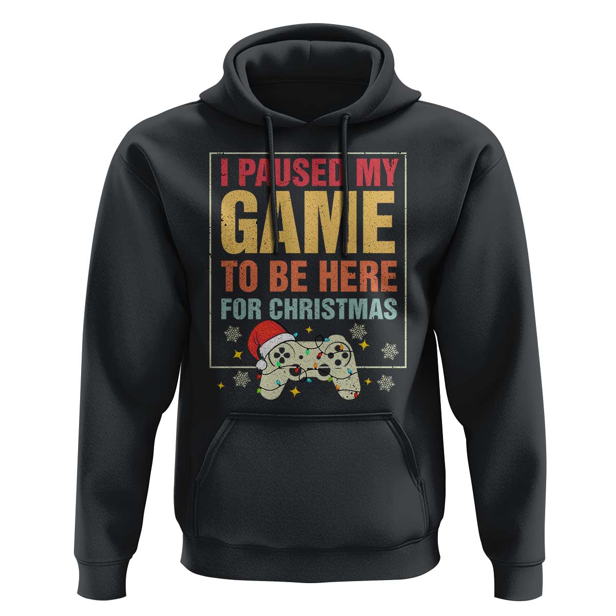 Funny Christmas Gaming Hoodie I Paused My Game To Be Here For Christmas