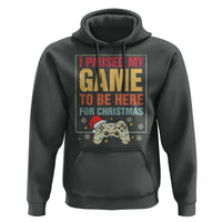 Funny Christmas Gaming Hoodie I Paused My Game To Be Here For Christmas