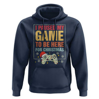 Funny Christmas Gaming Hoodie I Paused My Game To Be Here For Christmas