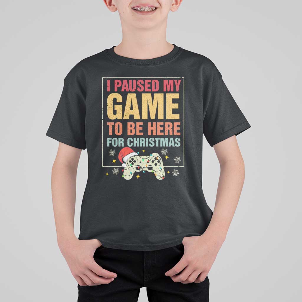 Funny Christmas Gaming T Shirt For Kid I Paused My Game To Be Here For Christmas - Wonder Print Shop