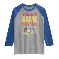 Funny Christmas Gaming Raglan Shirt I Paused My Game To Be Here For Christmas - Wonder Print Shop