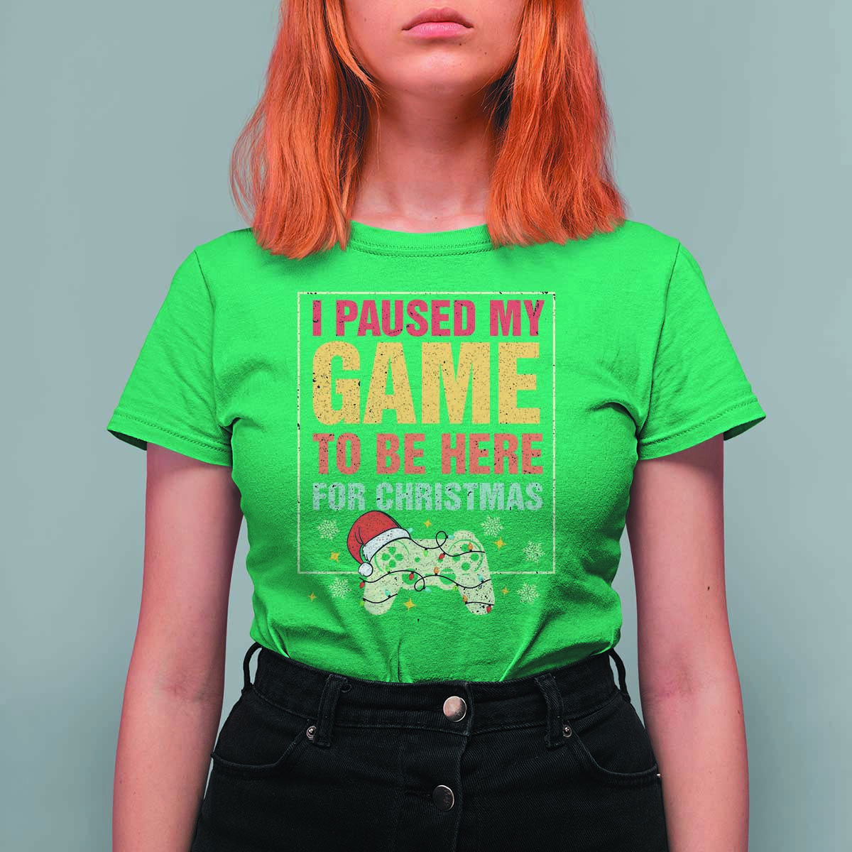 Funny Christmas Gaming T Shirt For Women I Paused My Game To Be Here For Christmas - Wonder Print Shop