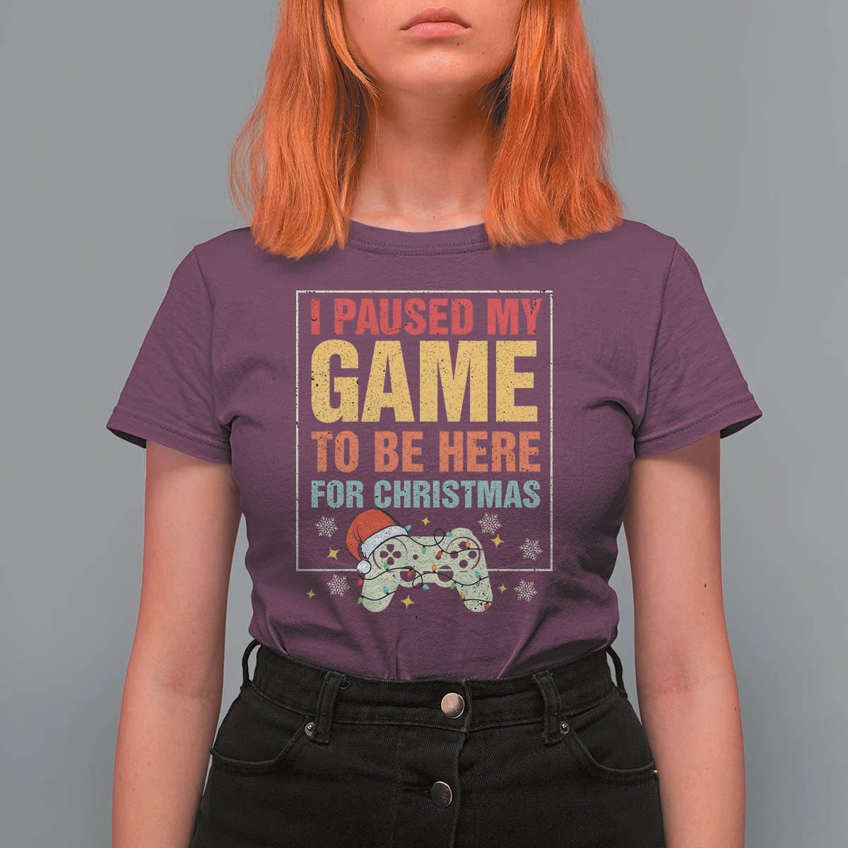 Funny Christmas Gaming T Shirt For Women I Paused My Game To Be Here For Christmas - Wonder Print Shop