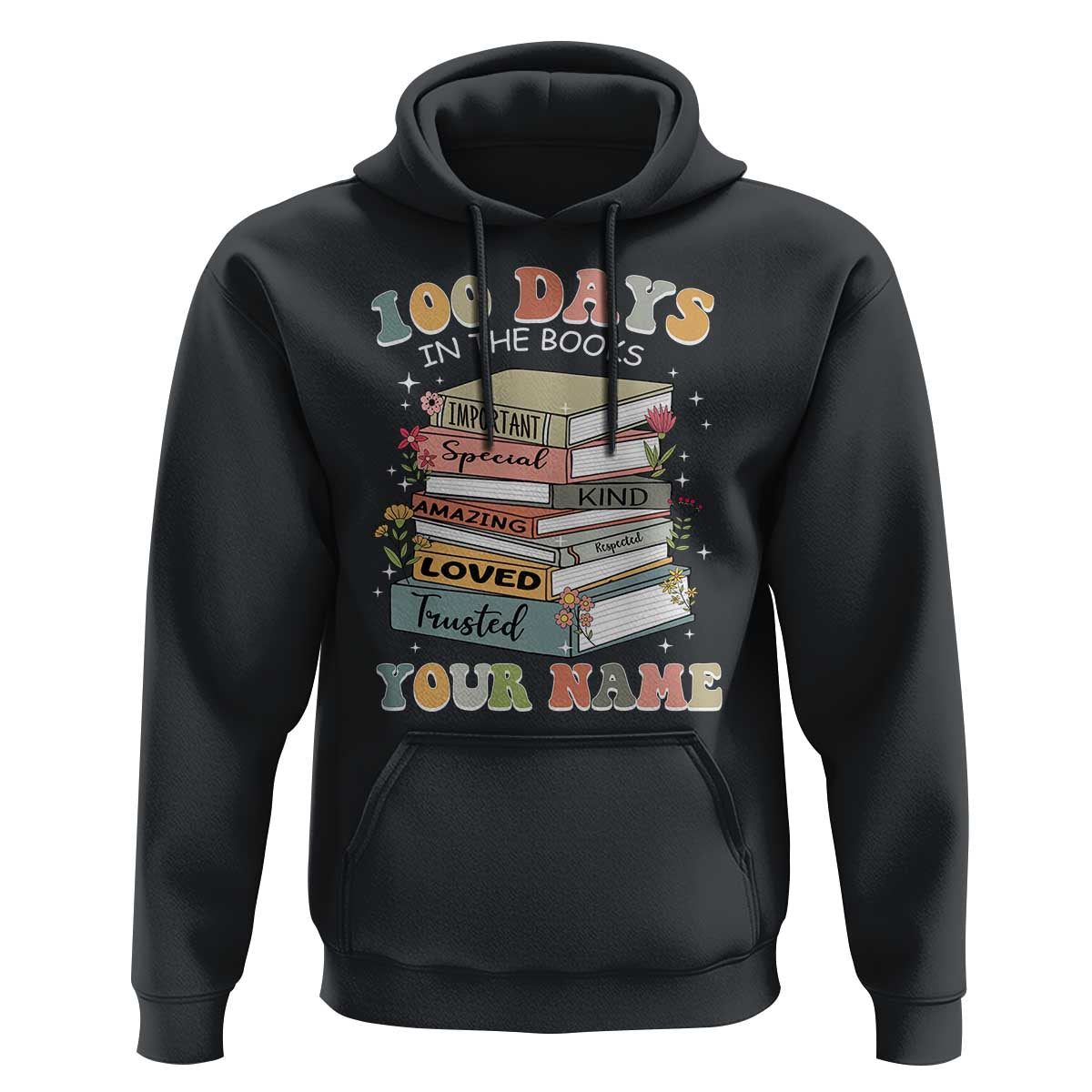 Personalized 100 Days In The Books Hoodie Custom Name Mr Mrs Teachers 100th Days Of School