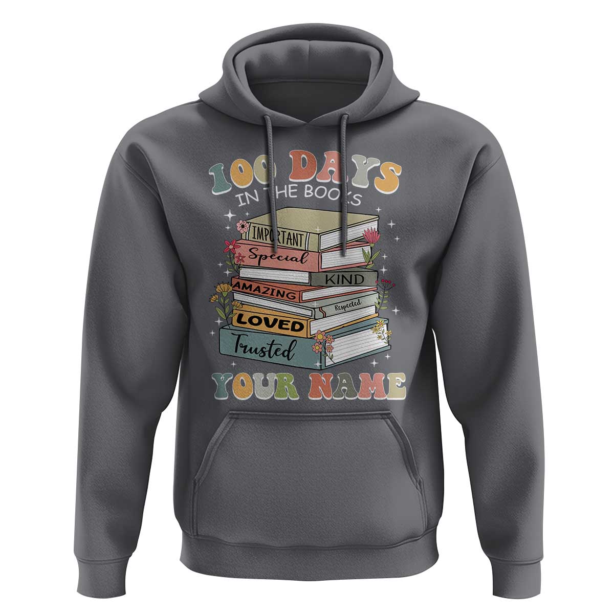 Personalized 100 Days In The Books Hoodie Custom Name Mr Mrs Teachers 100th Days Of School