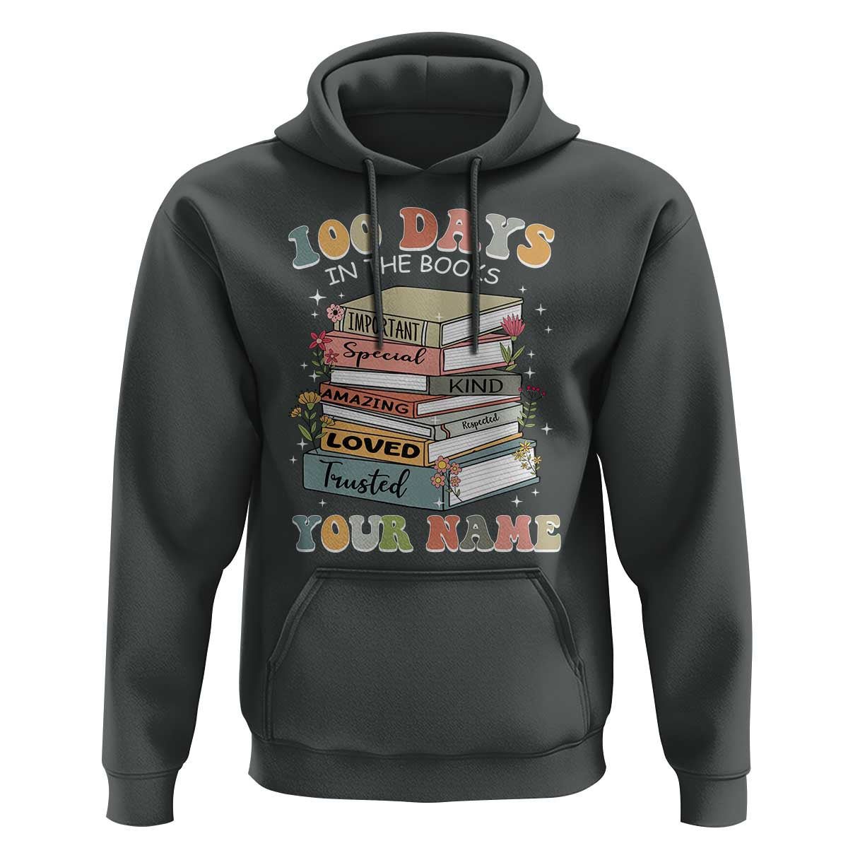 Personalized 100 Days In The Books Hoodie Custom Name Mr Mrs Teachers 100th Days Of School