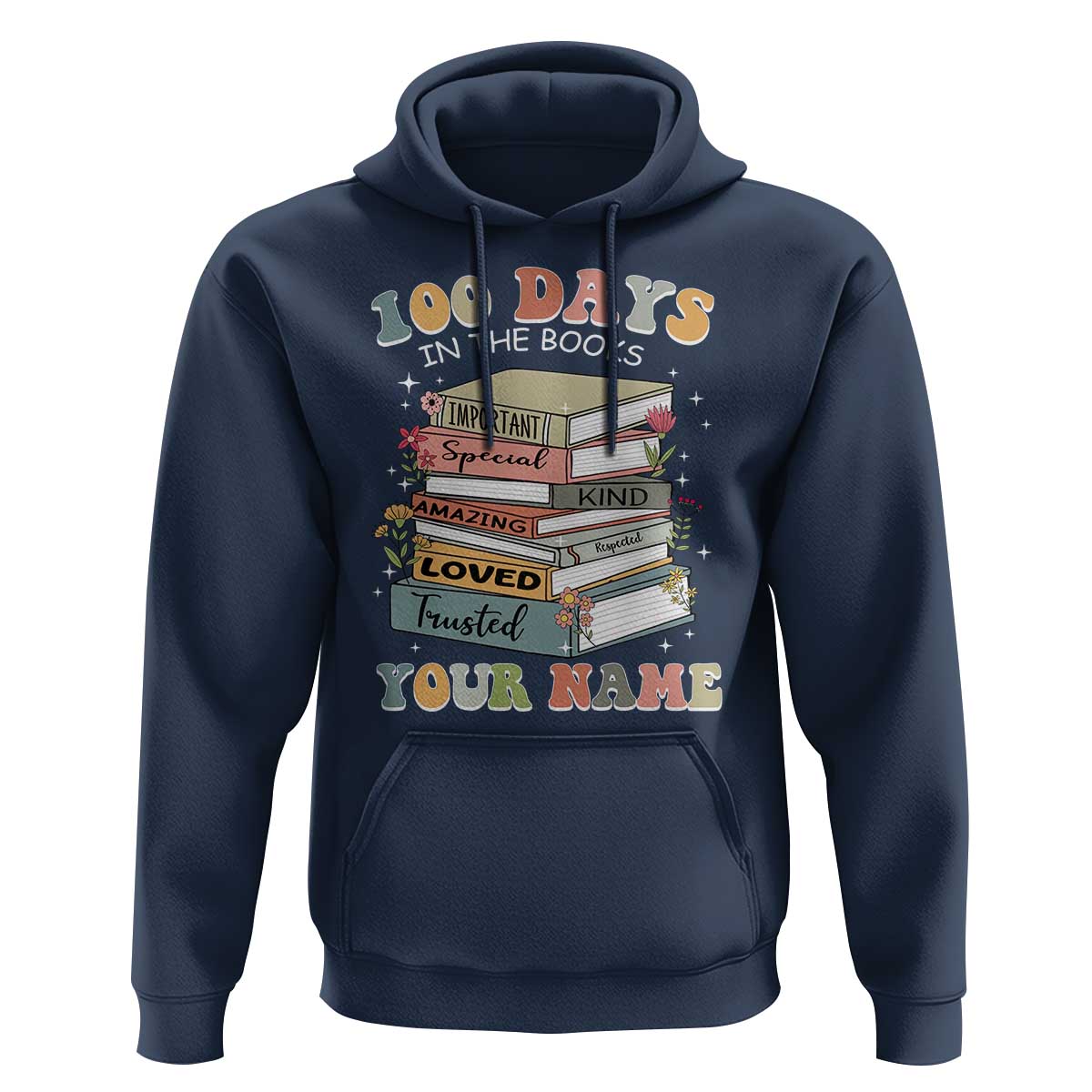 Personalized 100 Days In The Books Hoodie Custom Name Mr Mrs Teachers 100th Days Of School