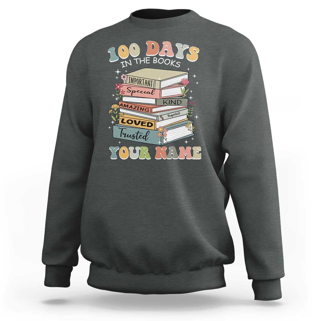 Personalized 100 Days In The Books Sweatshirt Custom Name Mr Mrs Teachers 100th Days Of School