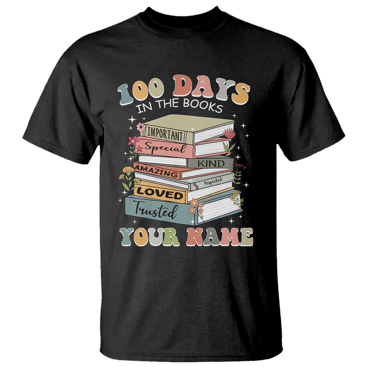 Personalized 100 Days In The Books T Shirt Custom Name Mr Mrs Teachers 100th Days Of School