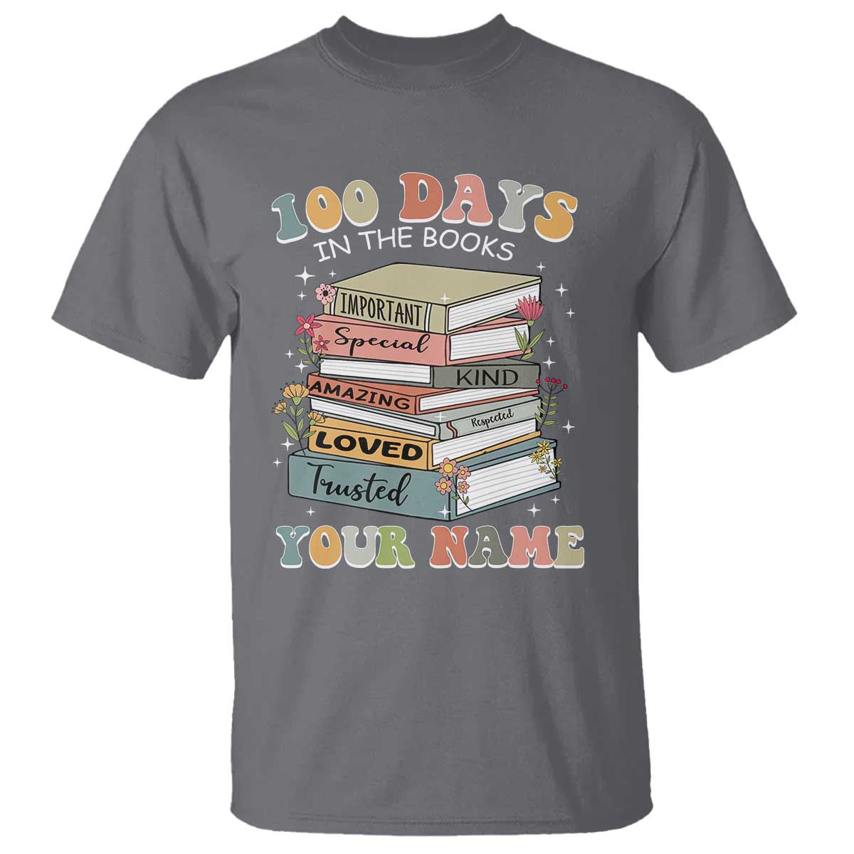 Personalized 100 Days In The Books T Shirt Custom Name Mr Mrs Teachers 100th Days Of School