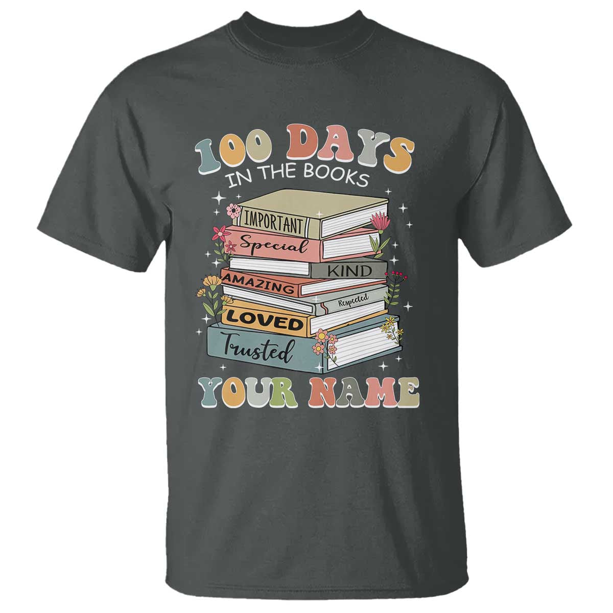 Personalized 100 Days In The Books T Shirt Custom Name Mr Mrs Teachers 100th Days Of School