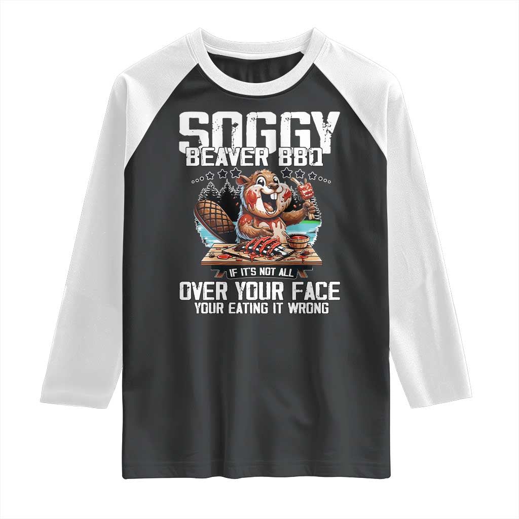 Funny Beaver Grilling Raglan Shirt Soggy Beaver BBQ It's Not All Over Your Face