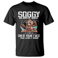 Funny Beaver Grilling T Shirt Soggy Beaver BBQ It's Not All Over Your Face