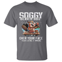 Funny Beaver Grilling T Shirt Soggy Beaver BBQ It's Not All Over Your Face