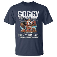 Funny Beaver Grilling T Shirt Soggy Beaver BBQ It's Not All Over Your Face