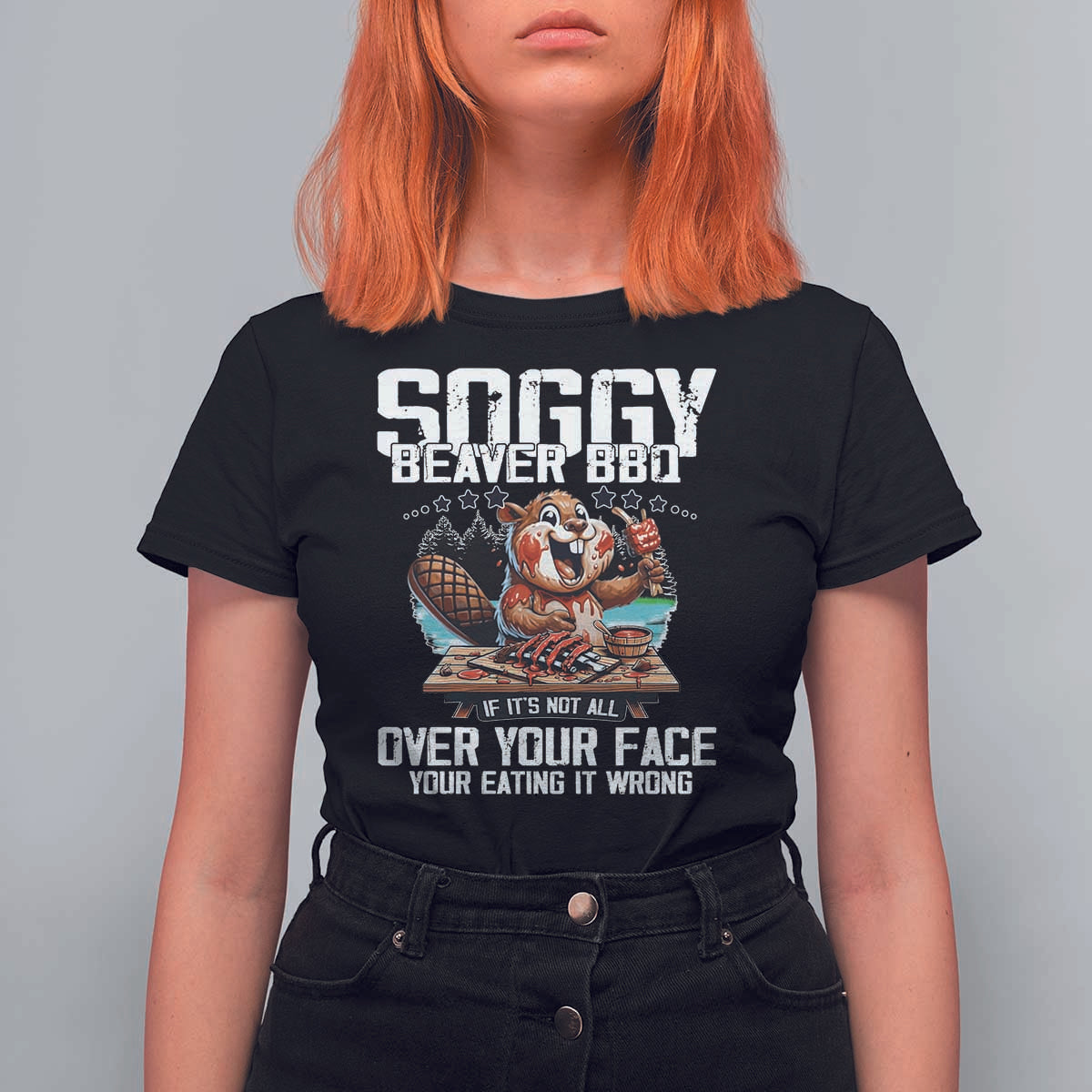 Funny Beaver Grilling T Shirt For Women Soggy Beaver BBQ It's Not All Over Your Face