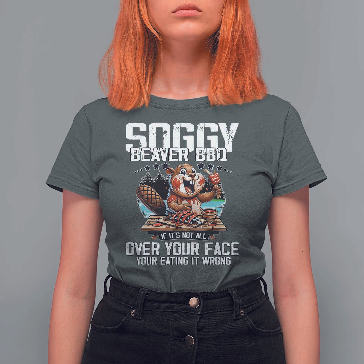 Funny Beaver Grilling T Shirt For Women Soggy Beaver BBQ It's Not All Over Your Face