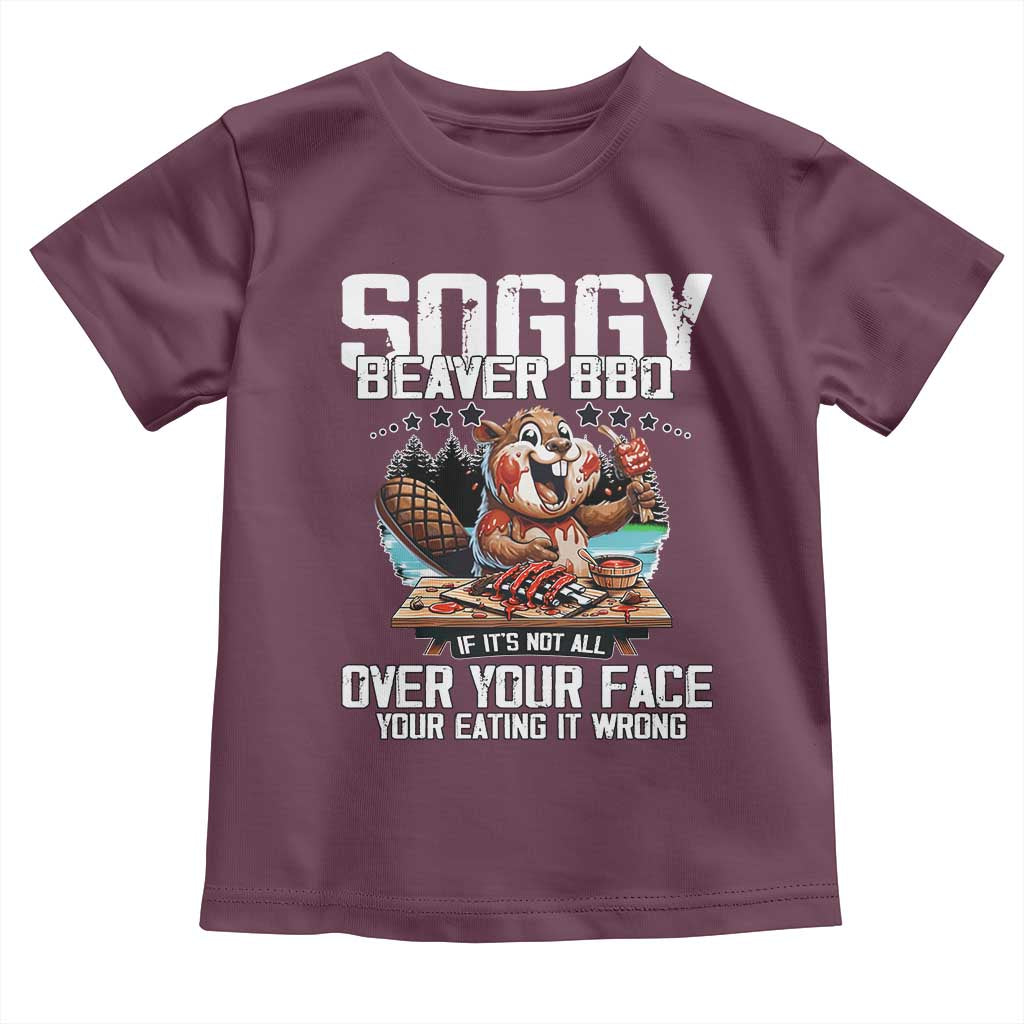 Funny Beaver Grilling Toddler T Shirt Soggy Beaver BBQ It's Not All Over Your Face