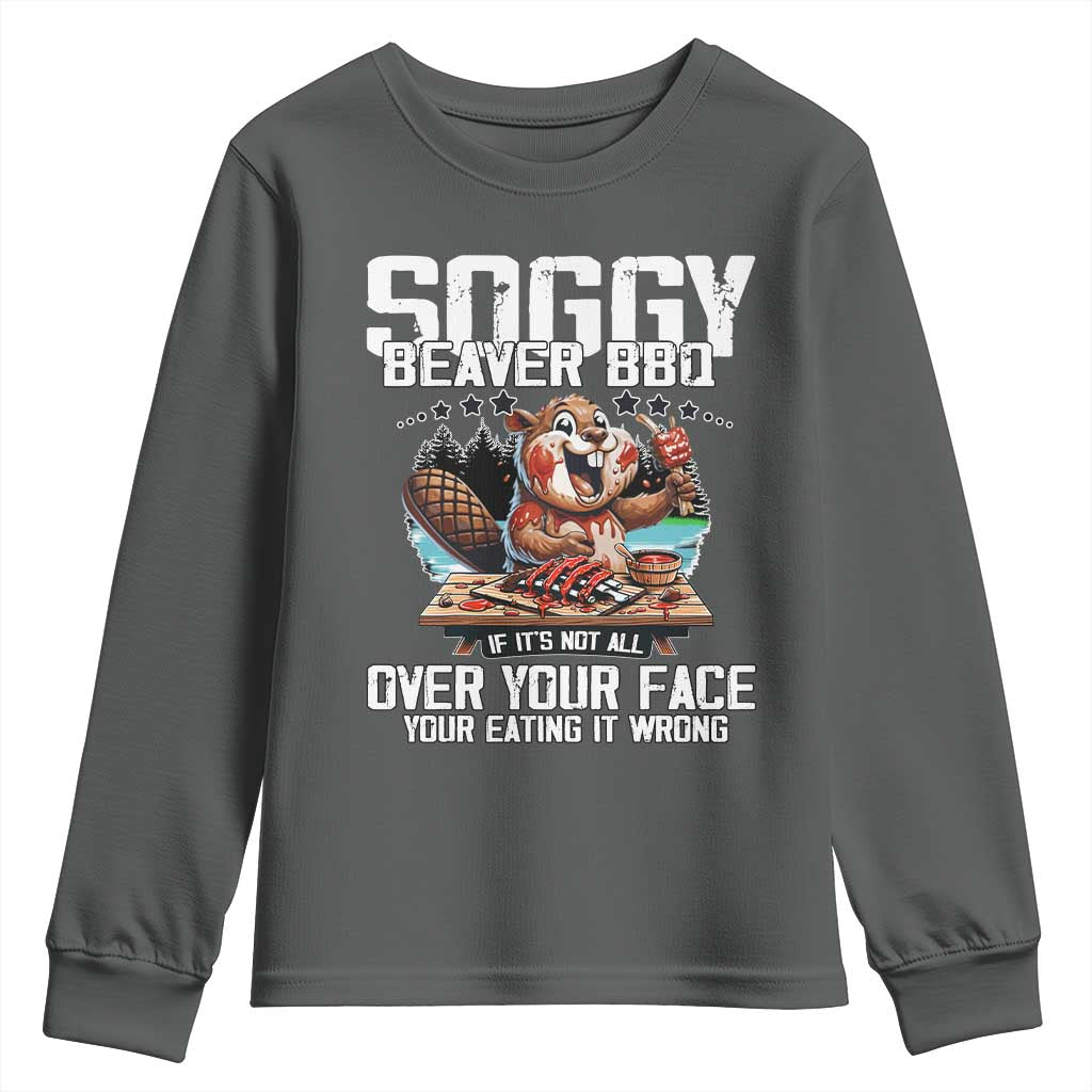 Funny Beaver Grilling Youth Sweatshirt Soggy Beaver BBQ It's Not All Over Your Face