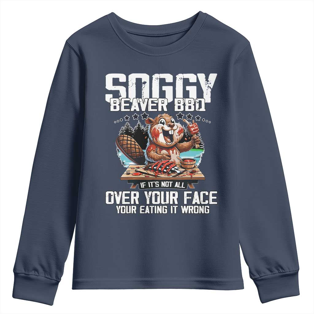 Funny Beaver Grilling Youth Sweatshirt Soggy Beaver BBQ It's Not All Over Your Face