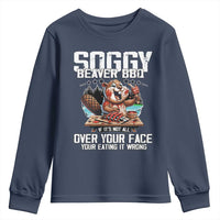 Funny Beaver Grilling Youth Sweatshirt Soggy Beaver BBQ It's Not All Over Your Face