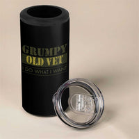 Funny Grumpy Old Vet I Do What I Want 4 in 1 Can Cooler Tumbler Military Veteran