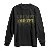 Funny Grumpy Old Vet I Do What I Want Long Sleeve Shirt Military Veteran