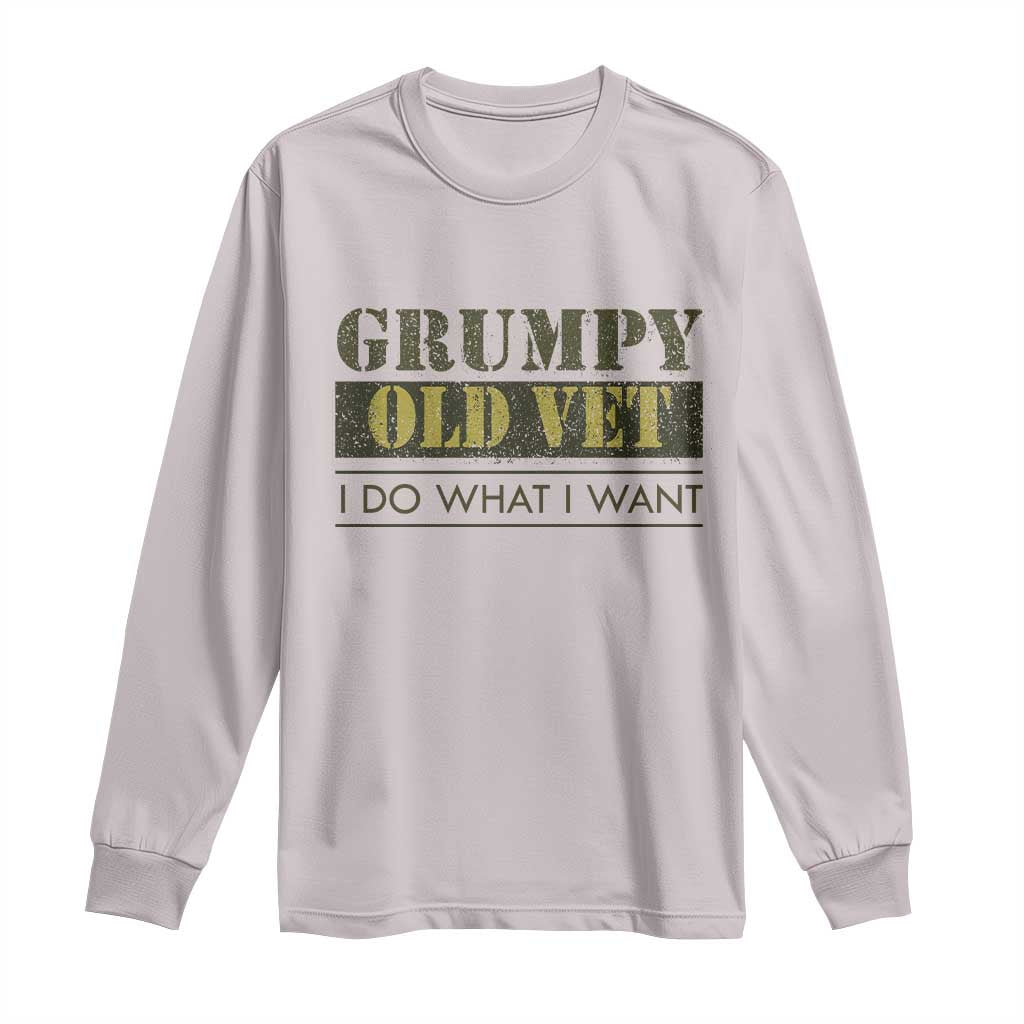 Funny Grumpy Old Vet I Do What I Want Long Sleeve Shirt Military Veteran