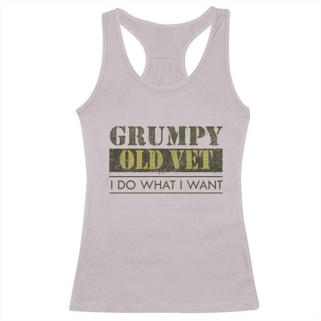 Funny Grumpy Old Vet I Do What I Want Racerback Tank Top Military Veteran