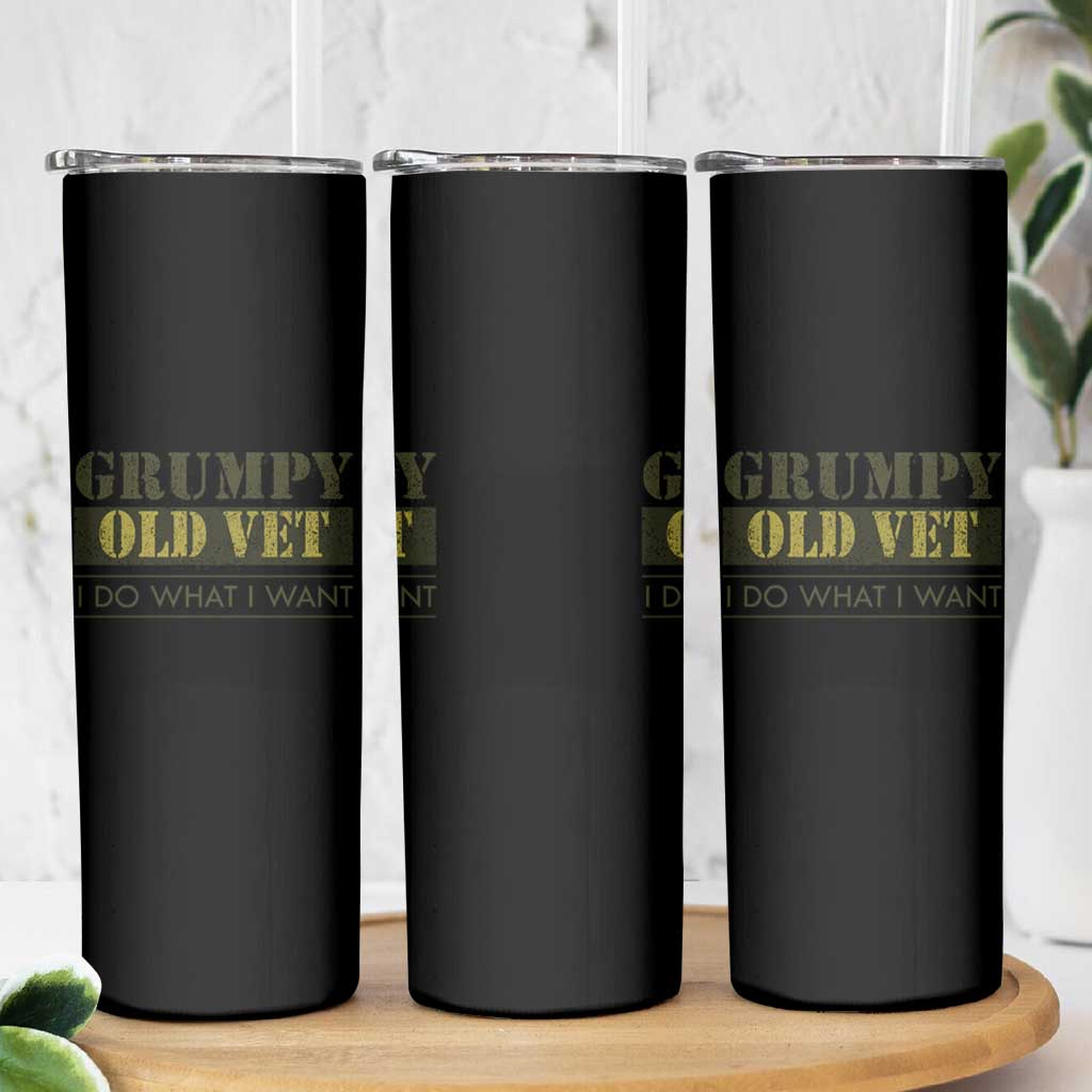 Funny Grumpy Old Vet I Do What I Want Skinny Tumbler Military Veteran