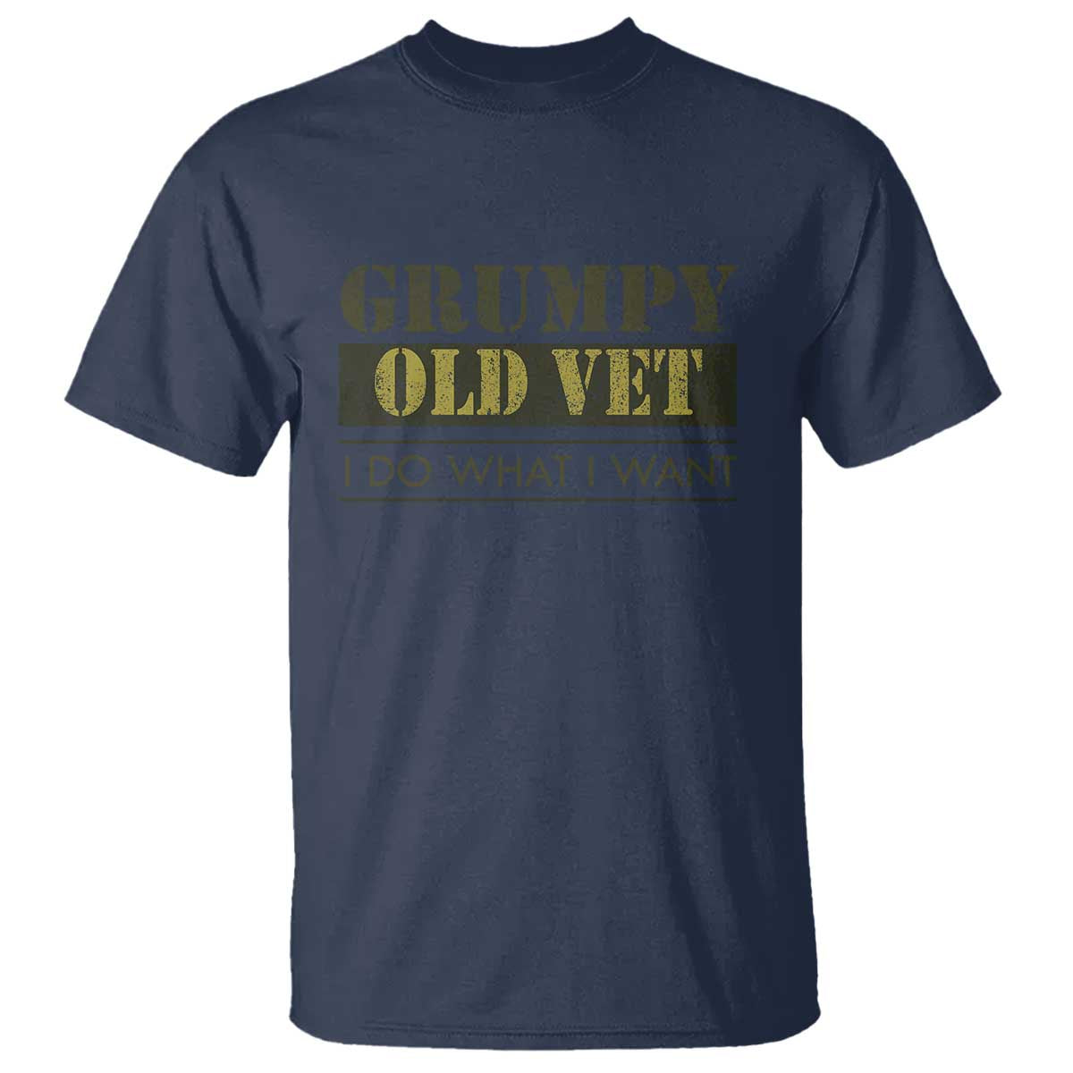 Funny Grumpy Old Vet I Do What I Want T Shirt Military Veteran