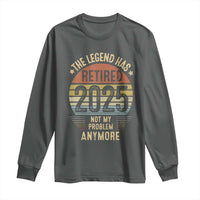 Funny The Legend Has Retired 2025 Not My Problem Long Sleeve Shirt Vintage Retro Sunset