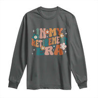 Funny In My Retirement Era Long Sleeve Shirt Retired 2025 Retro Flower