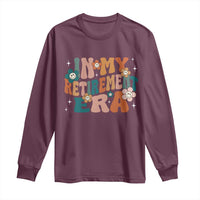 Funny In My Retirement Era Long Sleeve Shirt Retired 2025 Retro Flower