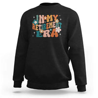 Funny In My Retirement Era Sweatshirt Retired 2025 Retro Flower