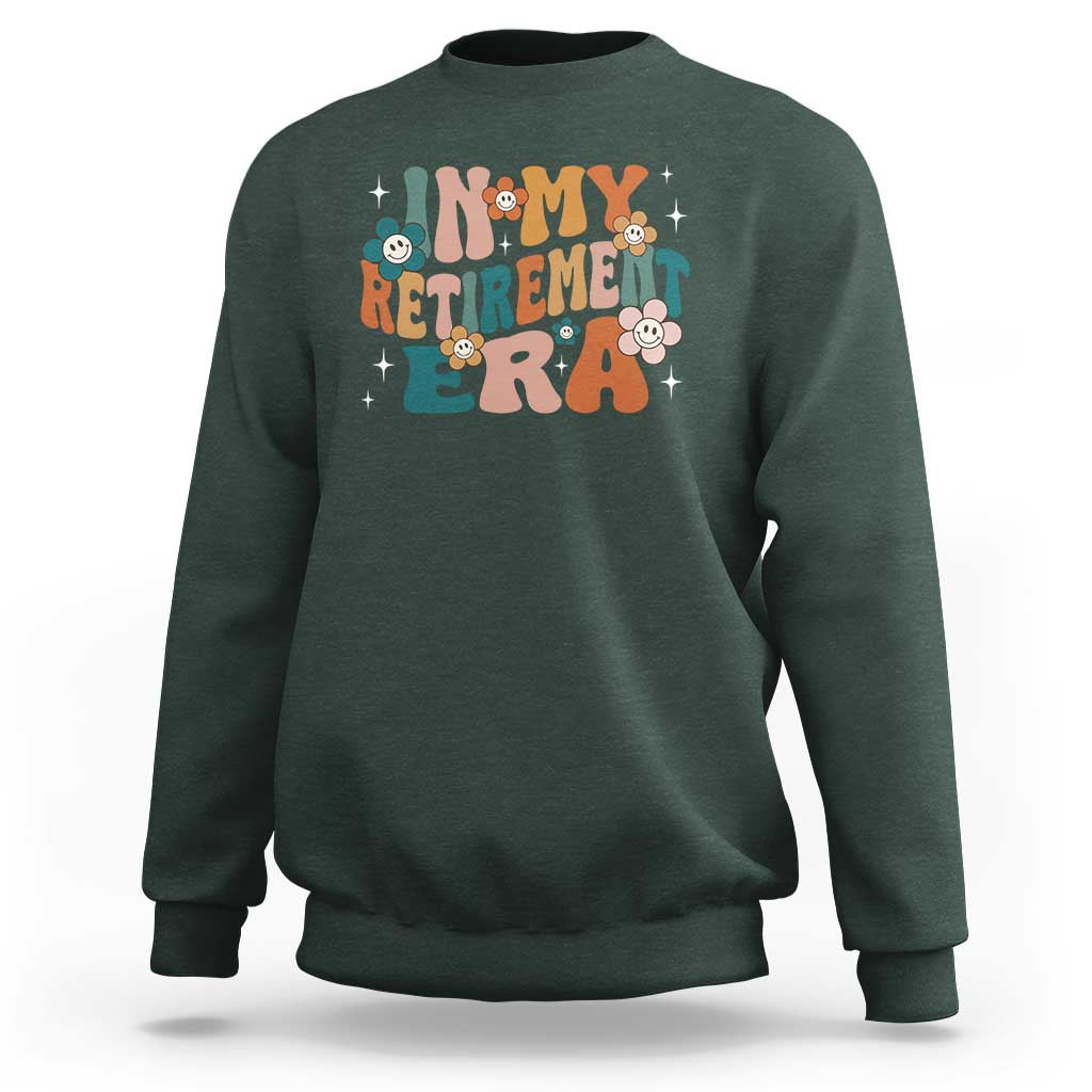 Funny In My Retirement Era Sweatshirt Retired 2025 Retro Flower