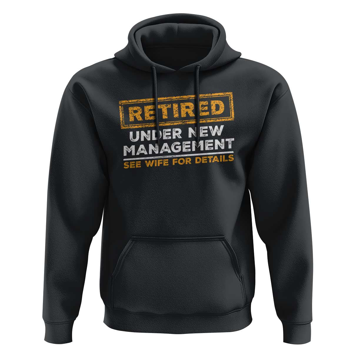 Funny Retirement Hoodie Retired Under New Management See Wife For Details